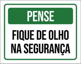 Kit 5 Placas Sinalização - Pense Fique Olho Segurança