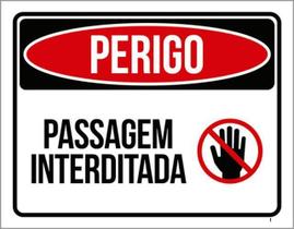 Kit 5 Placas Sinalização - Perigo Passagem Interditada