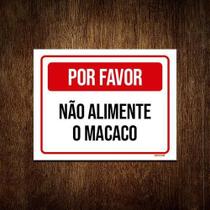 Kit 5 Placas Sinalização - Por Favor Não Alimente Macaco