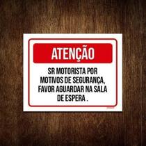 Kit 5 Placasinalização Atenção Sr Motorista Aguardar Sala