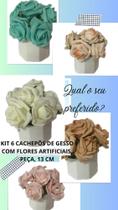 Kit 6 cachepôs de gesso com flores artificiais, peça, 13 cm Kit 6 cachepôs de gesso com flores artificiais, peça, 13 cm