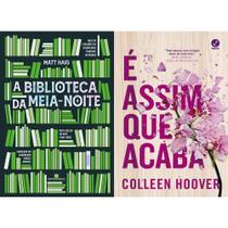 Kit A Biblioteca Da Meia-noite + É Assim Que Acaba - Kit de Livros