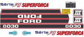 Kit Adesivos Ford 8030 Série 30 Superforça Kit Adesivos Ford 8030 Série 30 Superforça
