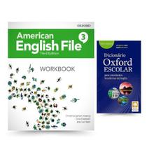 Kit: American English File 3 - Workbook - Third Edition + Dicionário Oxford Escolar