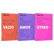 Kit Ana Suy - Não Pise no meu Vazio + As Cabanas que o Amor faz em Nós + A Corda que Sai do Útero