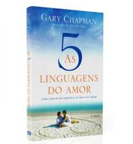 Kit As 5 Linguagens Do Amor 03 Ed. + As 5 Linguagens Do Amor Das Crianças - Gary Chapman