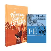 Kit As Primeiras Quatro Estações + Fé Charles Spurgeon