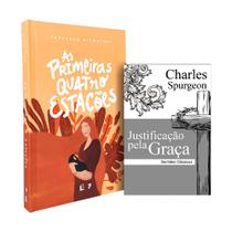 Kit As Primeiras Quatro Estações + Justificação Pela Graça Charles Spurgeon