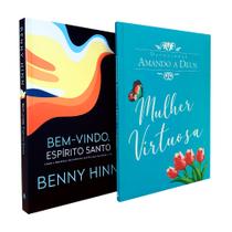 Kit Bem-Vindo Espírito Santo Benny Hinn + Devocional Amando a Deus Mulher Virtuosa - Vida Melhor Editora LTDA