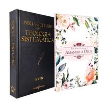 Kit Bíblia de Estudo Teologia Sistemática NVI + Devocional Amando a Deus - Flores