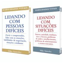 Kit C/ 2 Livros - Lidando com Pessoas e Situações Difíceis - Mike Annesley