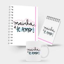 Kit Caderno, Bloco e Caneca - Dia das Mães - Mainha, Te Amo