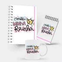 Kit Caderno, Bloco e Caneca - Dia das Mães - Minha Rainha