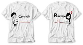 kit camiseta dia dos namorados conexão perfeita nova - VIDAPE