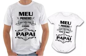 Kit camiseta e body bebe meu primeiro dia dos pais como pai