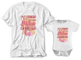 Kit camiseta e body meu primeiro dia das mães