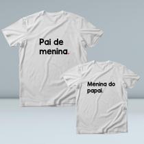 Kit Camiseta Pai de Menina