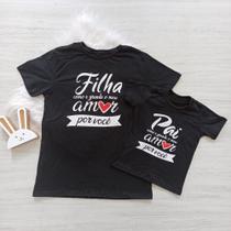 Kit camiseta pai e filho/ filha dia dos pais