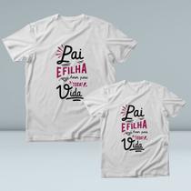 Kit Camiseta tal Pai tal Filha