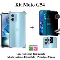 Kit Capa Anti Impacto Transparente + Película Privacidade Fosca + Película de Câmera para Moto G54 5G