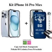 Kit Capa Capinha Anti Impacto + Película Fosca Privacidade Para Iphone 16 Pro Max Kit Capa Capinha Anti Impacto + Película Fosca Privacidade Para Iphone 16 Pro Max