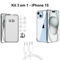 Kit Capa Capinha Transparente + Película 3D de Vidro + Cabo Tipo C para Iphone 15