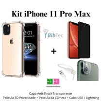 Kit Capa Capinha Transparente + Película 3D Vidro Privacidade + Película de Câmera + Cabo IOS/USB para Iphone 11 Pro Max Kit Capa Capinha Transparente + Película 3D Vidro Privacidade + Película de Câmera + Cabo IOS/USB para Iphone 11 Pro Max