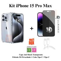 Kit Capa + Película Privacidade 3D de Vidro + Cabo Carregador Tipo C - Tipo C para Iphone 15 15 PRO 15 PRO MAX 15 PLUS
