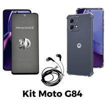 Kit Capa Transparente + Película 3D Privacidade + Fone de Ouvido para Motorola Moto G84