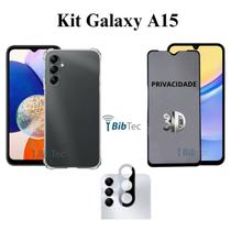 Kit Capa Transparente + Película 3D Privacidade + Película de Câmera para Samsung Galaxy A15