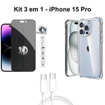 Kit Capa Transparente + Película Privativa 3D de Vidro + Cabo Tipo C para Iphone 15 Pro Kit Capa Transparente + Película Privativa 3D de Vidro + Cabo Tipo C para Iphone 15 Pro