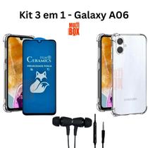 Kit Capinha Transparente Anti Impactos + Película Fosca Privacidade + Fone de Ouvido Para Samsung Galaxy A06