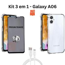 Kit Capinha Transparente + Película de Vidro 3D Privacidade + Cabo USB Tipo C para Samsung Galaxy A06