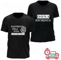 KIT Casal 2 Camisetas (Rastreado pela dona encrenca) 100% Algodão