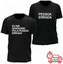 KIT Casal Camiseta Engraçada (PESSOA ERRADA) 100% algodão