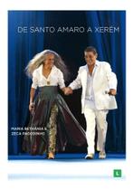 Kit Cd + Dvd Maria Bethânia & Zeca Pagodinho - De Santo Amaro a Xerém Kit Cd + Dvd Maria Bethânia & Zeca Pagodinho - De Santo Amaro a Xerém