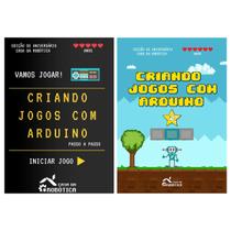 Kit Com 2 Livros Físicos: Criando Jogos Com Arduino 1 E 2 - CDR Kit Com 2 Livros Físicos: Criando Jogos Com Arduino 1 E 2 - CDR