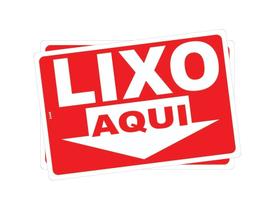 Kit com 2 Peças de Placas de Aviso - Sinalização: Lixo, Lixeira e Depósito de Entulho Aqui em PS (Poliestireno)