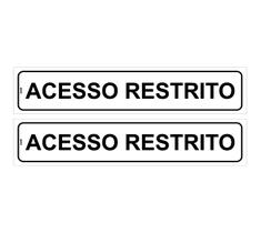 Kit com 2 Placas de Sinalização Aviso: Acesso Restrito - Não Entre 5x25 cm, Poliestireno (PS)