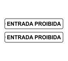 Kit com 2 Placas de Sinalização Aviso: Entrada Proibida para Porta 5x25 cm Poliestireno (PS)