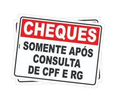 Kit com 2 Placas de Sinalização - Cheques Promissórios Apenas com Consulta de CPF e RG PS (Poliestireno)