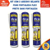 Kit com 3 Adesivos Selante PU40 Flex Preto 360g Fortaleza