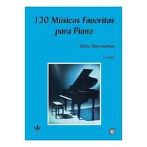 Kit Com 3 Métodos - 120 Músicas Favoritas para Piano - Mário Mascarenhas - Volumes 1 2 e 3