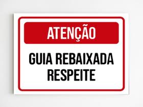 kit com 5 placas de aviso atenção guia rebaixada respeite