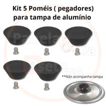 Kit com 5 Poméis para tampa de panela de alumínio