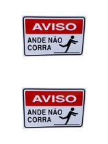 KIT COMBO 2 Placa DE Sinalização ANDE NÃO CORRA 20 X 30 CM KIT COMBO 2 Placa DE Sinalização ANDE NÃO CORRA 20 X 30 CM