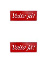 KIT COMBO 2 Placa de Sinalização volto ja 10x25 cm vermelho