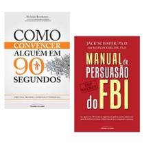 Kit - Como Convencer Alguém em 90 Segundos + Manual de Persuasão do FBI