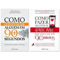 Kit Como Fazer Alguém Se Apaixonar Por Você Em Até 90 Minutos + Como Convencer Alguém em 90 Segundos - Nicholas Boothman