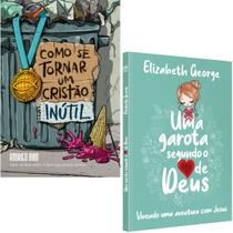 Kit Como se Tornar Um Cristão Inútil Rodrigo Bibo + Uma Garota Segundo O Coração De Deus Elizabeth George